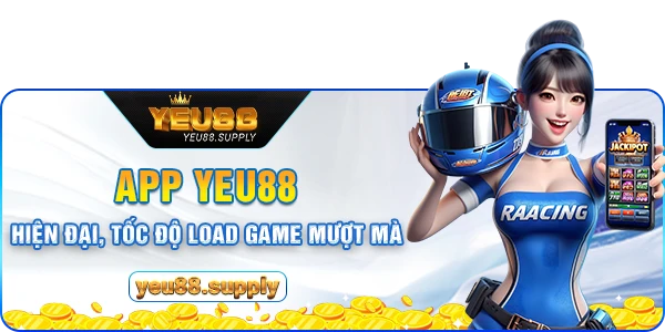 Tải app YEU88 mượt mà