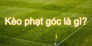 Thumb kèo phạt góc là gì